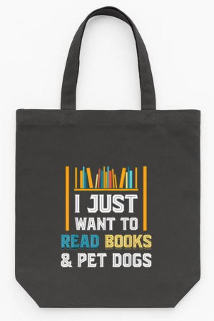 I Just Want To Read Books And Pet Dogs Tote Canvas Bag