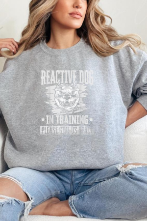 Reactive Dog Training Please Give Us Space Sweatshirt